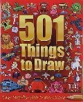 501 Things to Draw: Easy Step-by-Step Instructions 501 Things to Draw: Easy Step-by-Step Instructions