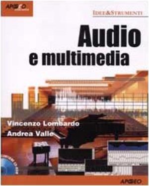 Audio e multimedia. Con CD-ROM Audio e multimedia. Con CD-ROM