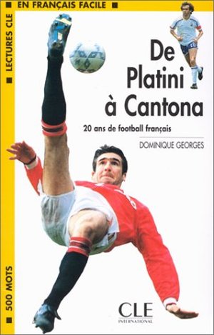 De Platini à Cantona : 20 ans de football français De Platini à Cantona : 20 ans de football français