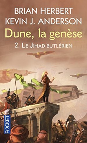 Dune, la genèse: 2. Le Jihad Butlérien Dune, la genèse: 2. Le Jihad Butlérien