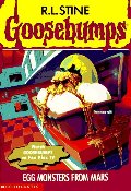 Egg Monsters from Mars (Goosebumps #42) Egg Monsters from Mars (Goosebumps #42)