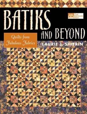 BATIKS AND BEYOND BATIKS AND BEYOND