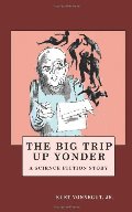 Big Trip Up Yonder, The Big Trip Up Yonder, The