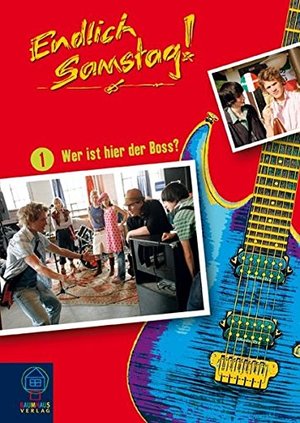 Endlich Samstag! - Band 1: Wer ist hier der Boss? Endlich Samstag! - Band 1: Wer ist hier der Boss?