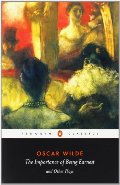 Importance of Being Earnest and Other Plays, The Importance of Being Earnest and Other Plays, The