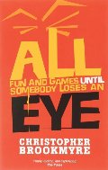 All Fun And Games Until Somebody Loses An Eye All Fun And Games Until Somebody Loses An Eye