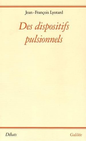 Des dispositifs pulsionnels Des dispositifs pulsionnels