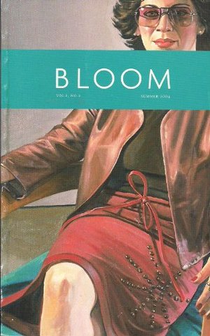 Bloom Volume 1: Number 2 Summer Bloom Volume 1: Number 2 Summer