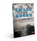 Chase the Goose: Reclaiming the Adventure of Living a Spirit-Led Life Chase the Goose: Reclaiming the Adventure of Living a Spirit-Led Life