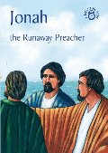 Jonah: The Runaway Preacher - J 222 JON Jonah: The Runaway Preacher - J 222 JON