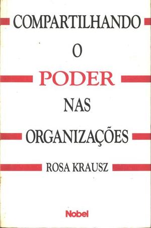 Compartilhando o poder nas organizações (Portuguese Edition) Compartilhando o poder nas organizações (Portuguese Edition)
