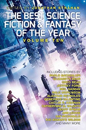 Best Science Fiction and Fantasy of the Year: Volume Ten, The Best Science Fiction and Fantasy of the Year: Volume Ten, The