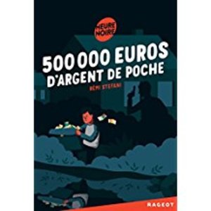 500 000 euros d'argent de poche 500 000 euros d'argent de poche
