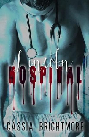 Lincoln Hospital (Trauma Series #1) Lincoln Hospital (Trauma Series #1)