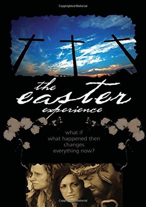Easter Experience, The Easter Experience, The