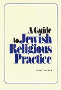 Guide to Jewish Religious Practice (The Moreshet series), A Guide to Jewish Religious Practice (The Moreshet series), A