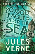 20,000 Leagues Under the Sea and Other Classic Novels (Fall River Classics) 20,000 Leagues Under the Sea and Other Classic Novels (Fall River Classics)