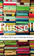 Basic Writings of Bertrand Russell (Routledge Classics), The Basic Writings of Bertrand Russell (Routledge Classics), The