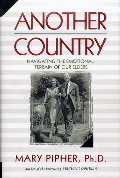 Another Country: Navigating the Emotional Terrain of Our Elders Another Country: Navigating the Emotional Terrain of Our Elders