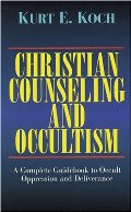 Christian Counseling and Occultism: A Complete Guidebook to Occult Oppression and Deliverance Christian Counseling and Occultism: A Complete Guidebook to Occult Oppression and Deliverance
