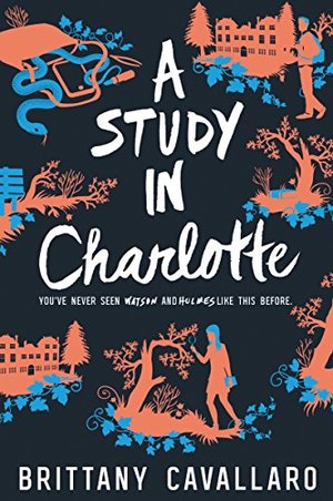 Study in Charlotte, A (Charlotte Holmes #1) Study in Charlotte, A (Charlotte Holmes #1)