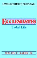 Ecclesiastes: Total Life (Everyman's Bible Commentary) Ecclesiastes: Total Life (Everyman's Bible Commentary)