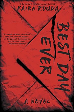 Best Day Ever: A Psychological Thriller Best Day Ever: A Psychological Thriller