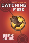 Catching Fire: The Second Book of The Hunger Games Catching Fire: The Second Book of The Hunger Games