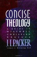 Concise Theology: A Guide to Historic Christian Beliefs Concise Theology: A Guide to Historic Christian Beliefs