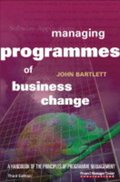 Managing Programmes of Business Change: A Handbook of the Principles of Programme Management Managing Programmes of Business Change: A Handbook of the Principles of Programme Management