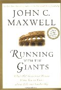 Running with the Giants: What the Old Testament Heroes Want You to Know About Life and Leadership Running with the Giants: What the Old Testament Heroes Want You to Know About Life and Leadership