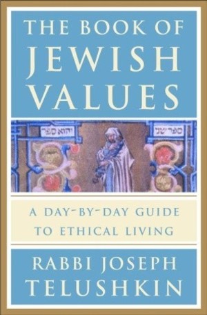 Book of Jewish Values: A Day-by-Day Guide to Ethical Living, The Book of Jewish Values: A Day-by-Day Guide to Ethical Living, The