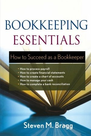 Bookkeeping Essentials: How to Succeed as a Bookkeeper Bookkeeping Essentials: How to Succeed as a Bookkeeper