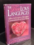 Five Love Languages: How to Express Heartfelt Commitment to Your Mate, The Five Love Languages: How to Express Heartfelt Commitment to Your Mate, The