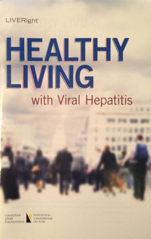 Healthy Living with Viral Hepatitis Healthy Living with Viral Hepatitis