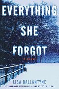 Everything She Forgot: A Novel Everything She Forgot: A Novel