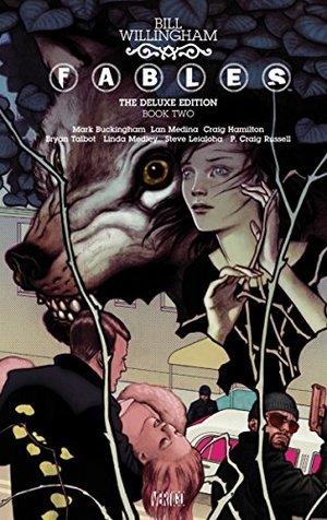 Fables: The Deluxe Edition Book 2 Fables: The Deluxe Edition Book 2