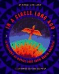 In a Circle Long Ago: A Treasury of Native Lore from North America: (Native American; ALA Notable Book) In a Circle Long Ago: A Treasury of Native Lore from North America: (Native American; ALA Notable Book)