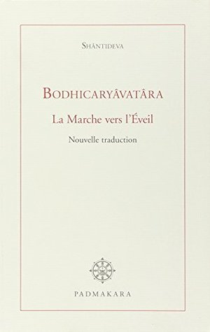bodhicaruavatra la marche vers l eveil bodhicaruavatra la marche vers l eveil