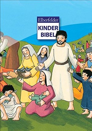 Elberfelder Kinderbibel Elberfelder Kinderbibel