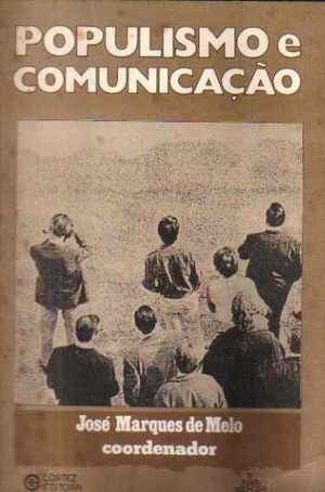 Populismo e Comunicação Populismo e Comunicação