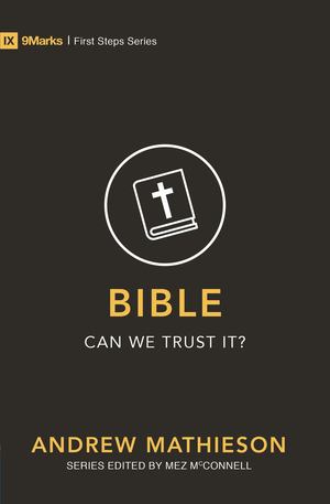 Bible - Can We Trust It? Bible - Can We Trust It?