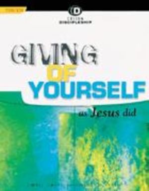 Giving of Yourself As Jesus Did Giving of Yourself As Jesus Did