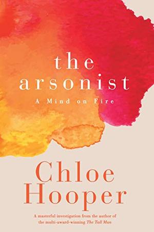 Arsonist: A Mind on Fire, The Arsonist: A Mind on Fire, The