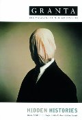 Granta 85: Hidden Histories (The Magazine of New Writing) Granta 85: Hidden Histories (The Magazine of New Writing)