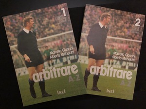 Arbitrare - un modo diverso di fare sport. Manuale in 2 volumi per l'arbitro di calcio Arbitrare - un modo diverso di fare sport. Manuale in 2 volumi per l'arbitro di calcio