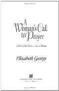 Woman's Call to Prayer: Making Your Desire to Pray a Reality, A - 248.32 GEO Woman's Call to Prayer: Making Your Desire to Pray a Reality, A - 248.32 GEO