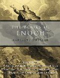Books of Enoch: Complete edition: Including (1) The Ethiopian Book of Enoch, (2) The Slavonic Secrets and (3) The Hebrew Book of Enoch, The Books of Enoch: Complete edition: Including (1) The Ethiopian Book of Enoch, (2) The Slavonic Secrets and (3) The Hebrew Book of Enoch, The
