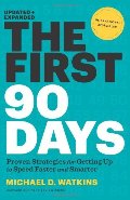 By Michael Watkins - First 90 Days, Updated and Expanded: Critical Success Strategies for New Leaders at All Levels (Revised edition) (4/14/13) By Michael Watkins - First 90 Days, Updated and Expanded: Critical Success Strategies for New Leaders at All Levels (Revised edition) (4/14/13)