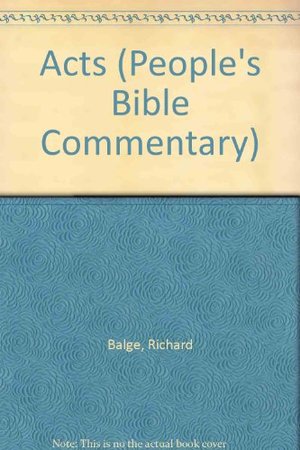 Acts (People's Bible Commentary) Acts (People's Bible Commentary)